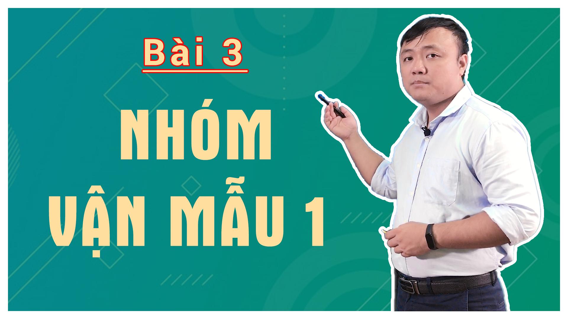 Bài 3: Nhóm Vận Mẫu 1： a     o    e    i     u    ü 